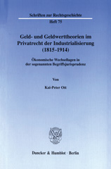 eBook, Geld- und Geldwerttheorien im Privatrecht der Industrialisierung (1815-1914). : Ökonomische Wechsellagen in der sogenannten Begriffsjurisprudenz., Duncker & Humblot