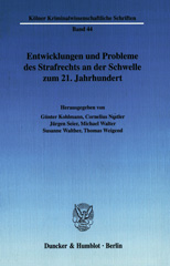 eBook, Entwicklungen und Probleme des Strafrechts an der Schwelle zum 21. Jahrhundert. : Ringvorlesung der Strafrechtslehrerinnen und -lehrer an der Rechtswissenschaftlichen Fakultät der Universität zu Köln., Duncker & Humblot
