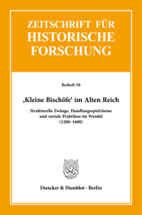 eBook, Kleine Bischöfe' im Alten Reich. : Strukturelle Zwänge, Handlungsspielräume und soziale Praktiken im Wandel (1200-1600)., Duncker & Humblot