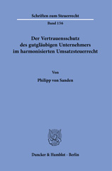 eBook, Der Vertrauensschutz des gutgläubigen Unternehmers im harmonisierten Umsatzsteuerrecht., Sanden, Philipp von., Duncker & Humblot