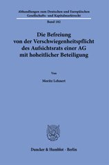 E-book, Die Befreiung von der Verschwiegenheitspflicht des Aufsichtsrats einer AG mit hoheitlicher Beteiligung., Duncker & Humblot