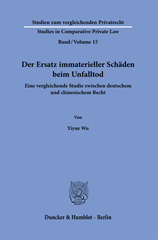 eBook, Der Ersatz immaterieller Schäden beim Unfalltod. : Eine vergleichende Studie zwischen deutschem und chinesischem Recht., Duncker & Humblot