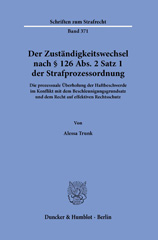 E-book, Der Zuständigkeitswechsel nach 126 Abs. 2 Satz 1 Strafprozessordnung. : Die prozessuale Überholung der Haftbeschwerde im Konflikt mit dem Beschleunigungsgrundsatz und dem Recht auf effektiven Rechtsschutz., Duncker & Humblot