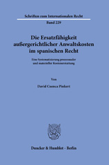 E-book, Die Ersatzfähigkeit außergerichtlicher Anwaltskosten im spanischen Recht. : Eine Systematisierung prozessualer und materieller Kostenerstattung., Duncker & Humblot