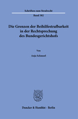 eBook, Die Grenzen der Beihilfestrafbarkeit in der Rechtsprechung des Bundesgerichtshofs., Duncker & Humblot
