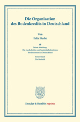 E-book, Die Organisation des Bodenkredits in Deutschland. : Dritte Abteilung: Die Landschaften und landschaftsähnlichen Kreditinstitute in Deutschland. Erster Band: Die Statistik., Duncker & Humblot