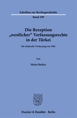 E-book, Die Rezeption "westlicher" Verfassungsrechte in der Türkei. : Die türkische Verfassung von 1961., Duncker & Humblot