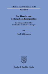 E-book, Die Theorie vom Geltungsbeendigungsanlass. : Ein Beitrag zur Fehlerlehre bei öffentlich-rechtlichen Satzungen., Jürgensen, Hendrik, Duncker & Humblot