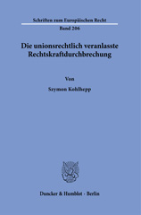 E-book, Die unionsrechtlich veranlasste Rechtskraftdurchbrechung., Kohlhepp, Szymon, Duncker & Humblot