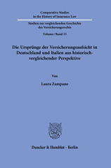 E-book, Die Ursprünge der Versicherungsaufsicht in Deutschland und Italien aus historisch-vergleichender Perspektive., Duncker & Humblot