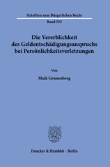 eBook, Die Vererblichkeit des Geldentschädigungsanspruchs bei Persönlichkeitsverletzungen., Duncker & Humblot