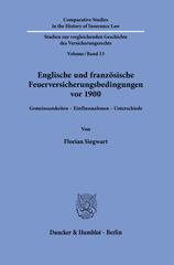 eBook, Englische und französische Feuerversicherungsbedingungen vor 1900. : Gemeinsamkeiten - Einflussnahmen - Unterschiede., Duncker & Humblot