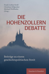 E-book, Die Hohenzollerndebatte. : Beiträge zu einem geschichtspolitischen Streit., Duncker & Humblot