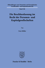 E-book, Die Beschlussfassung im Recht der Personen- und Kapitalgesellschaften., Duncker & Humblot