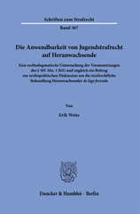 eBook, Die Anwendbarkeit von Jugendstrafrecht auf Heranwachsende. : Eine rechtsdogmatische Untersuchung der Voraussetzungen des 105 Abs. 1 JGG und zugleich ein Beitrag zur rechtspolitischen Diskussion um die strafrechtliche Behandlung Heranwachsender "de lege ferenda"., Duncker & Humblot