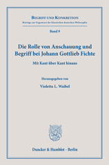 eBook, Die Rolle von Anschauung und Begriff bei Johann Gottlieb Fichte. : Mit Kant über Kant hinaus., Duncker & Humblot