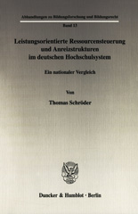 E-book, Leistungsorientierte Ressourcensteuerung und Anreizstrukturen im deutschen Hochschulsystem. : Ein nationaler Vergleich., Duncker & Humblot