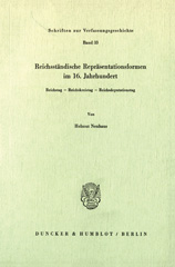 E-book, Reichsständische Repräsentationsformen im 16. Jahrhundert. : Reichstag - Reichskreistag - Reichsdeputationstag., Duncker & Humblot