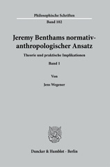 E-book, Jeremy Benthams normativ-anthropologischer Ansatz. : Theorie und praktische Implikationen, Wegener, Jens, Duncker & Humblot