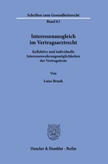 E-book, Interessenausgleich im Vertragsarztrecht. : Kollektive und individuelle Interessenwahrungsmöglichkeiten der Vertragsärzte., Duncker & Humblot