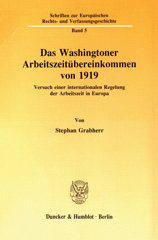 E-book, Das Washingtoner Arbeitszeitübereinkommen von 1919. : Versuch einer internationalen Regelung der Arbeitszeit in Europa., Duncker & Humblot