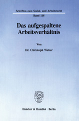 E-book, Das aufgespaltene Arbeitsverhältnis., Duncker & Humblot