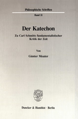 E-book, Der Katechon. : Zu Carl Schmitts fundamentalistischer Kritik der Zeit., Meuter, Günter, Duncker & Humblot