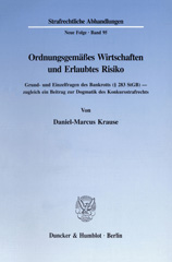 E-book, Ordnungsgemäßes Wirtschaften und Erlaubtes Risiko. : Grund- und Einzelfragen des Bankrotts (283 StGB) - zugleich ein Beitrag zur Dogmatik des Konkursstrafrechts., Duncker & Humblot