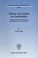 eBook, Untreue zum Nachteil von Gesellschaften. : Zugleich ein Beitrag zur Struktur des Vermögensbegriffs als Beziehungsbegriff., Duncker & Humblot