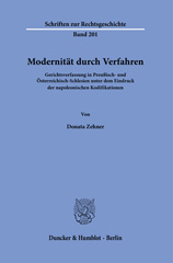 eBook, Modernität durch Verfahren. : Gerichtsverfassung in Preußisch- und Österreichisch-Schlesien unter dem Eindruck der napoleonischen Kodifikationen., Zehner, Donata, Duncker & Humblot