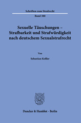E-book, Sexuelle Täuschungen - Strafbarkeit und Strafwürdigkeit nach deutschem Sexualstrafrecht., Duncker & Humblot