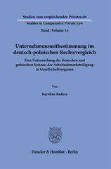 E-book, Unternehmensmitbestimmung im deutsch-polnischen Rechtsvergleich. : Eine Untersuchung des deutschen und polnischen Systems der Arbeitnehmerbeteiligung in Gesellschaftsorganen., Duncker & Humblot