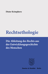 eBook, Rechtsethologie. : Die Ableitung des Rechts aus der Entwicklungsgeschichte des Menschen., Krimphove, Dieter, Duncker & Humblot
