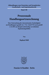E-book, Prozessuale Handlungsortzurechnung. : Eine Untersuchung der internationalen Zuständigkeit am Handlungsort gemäß Art. 7 Nr. 2 EuGVVO sowie gemäß  32 ZPO am Beispiel arbeitsteilig verwirklichter Kapitalanlagedelikte., Duncker & Humblot