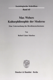 E-book, Max Webers Kulturphilosophie der Moderne : Eine Untersuchung des Berufsmenschentums, Duncker & Humblot