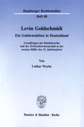 E-book, Levin Goldschmidt : Ein Gelehrtenleben in Deutschland. Grundfragen des Handelsrechts und der Zivilrechtswissenschaft in der zweiten Hälfte des 19. Jahrhunderts, Duncker & Humblot