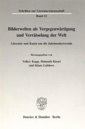 E-book, Bilderwelten als Vergegenwärtigung und Verrätselung der Welt. : Literatur und Kunst um die Jahrhundertwende., Duncker & Humblot