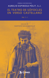E-book, EL TEATRO DE SÓFOCLES EN VERSO CASTELLANO : âÂÂLas siete tragedias y los 1129 fragmentosâÂÂVOLUMEN 1 TOMO I, Pontificia Universidad Católica del Ecuador