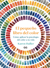 eBook, El pequeño libro del color : Cómo aplicar la psicología del color a tu vida, Editorial GG