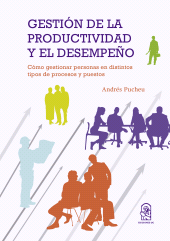 eBook, Gestión de la productividad y el desempeño : Cómo gestionar personas en distintos tipos de procesos y puestos, Ediciones UC