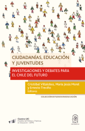 eBook, Ciudadanías, educación y juventudes : Investigaciones y debates para el Chile del futuro, Ediciones UC