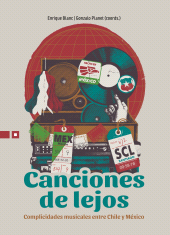 eBook, Canciones de lejos : Complicidades musicales entre Chile y México, Ediciones UC
