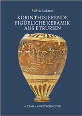 E-book, Korinthisierende figürliche Keramik aus Etrurien, Lakatos, Szilvia, L'Erma di Bretschneider
