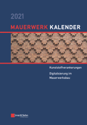 E-book, Mauerwerk-Kalender 2021 : Schwerpunkte: Kunststoffverankerungen, Digitalisierung im Mauerwerksbau, Ernst & Sohn