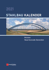 E-book, Stahlbau-Kalender 2021 : Schwerpunkte: Brücken; Neue Eurocode-Generation, Ernst & Sohn