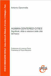 E-book, Human-centered cities : significati, sfide e relazioni delle città del futuro, Opromolla, Antonio, Eurilink University Press
