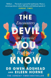 E-book, The Devil You Know : Encounters in Forensic Psychiatry, Faber & Faber