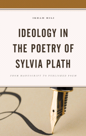 E-book, Ideology in the Poetry of Sylvia Plath : From Manuscript to Published Poem, Fairleigh Dickinson University Press