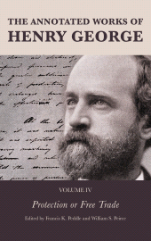 E-book, The Annotated Works of Henry George : Protection or Free Trade, Volume IV, Fairleigh Dickinson University Press