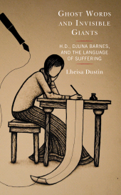 E-book, Ghost Words and Invisible Giants : H.D., Djuna Barnes, and the Language of Suffering, Fairleigh Dickinson University Press